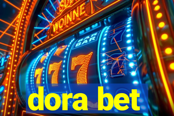 dora bet